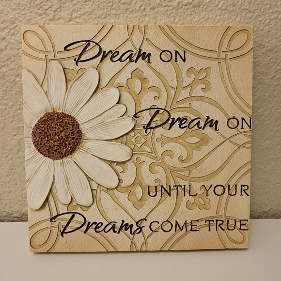 "Dream On Dream On Until Your Dreams Come True" Wall Decor - Picture 1 of 7